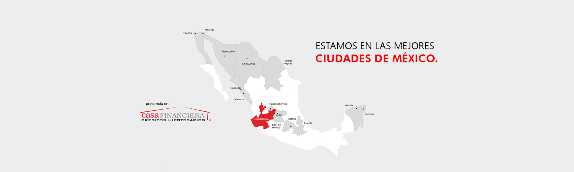 Presencia de Casa Financiera en ciudades de México.